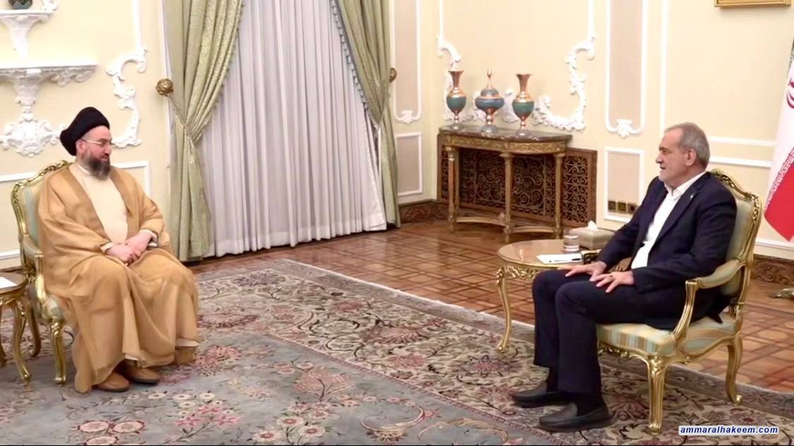 Sayyid Al-Hakeem Meets Iranian President Masoud Pezeshkian, Discusses Regional Challenges, Bilateral Relations